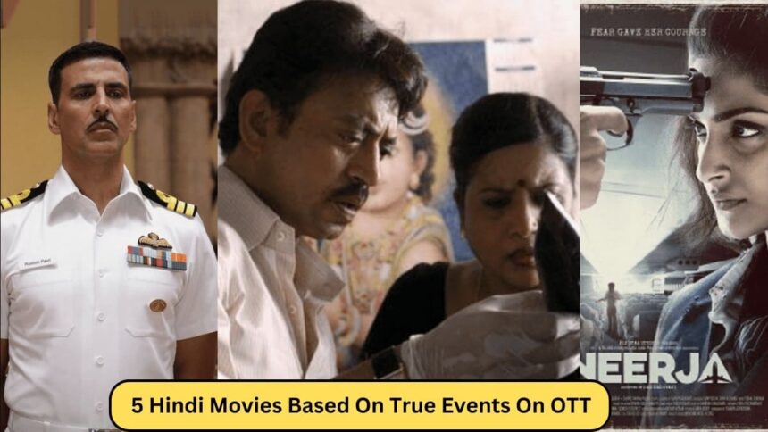 5 Hindi Movies Based On True Events On OTT